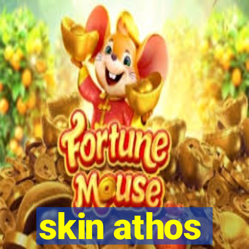 skin athos